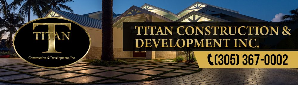 Key Largo Construction Company | Titan Construction & Development, Inc. (305) 367-0002